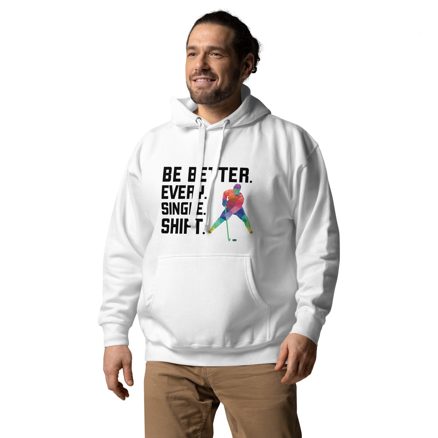 Men's Be Better. Every. Single. Shift.  White Hoodie